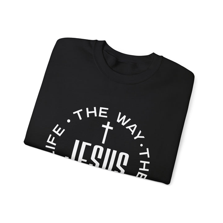 Jesus The Way, The Truth, and The Life Sweatshirt
