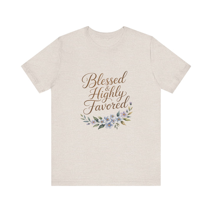Floral Blessings Tee - Blessed Highly Favored, Inspirational T-Shirt, Gift for Her, Christian Apparel, Faith-Based Fashion