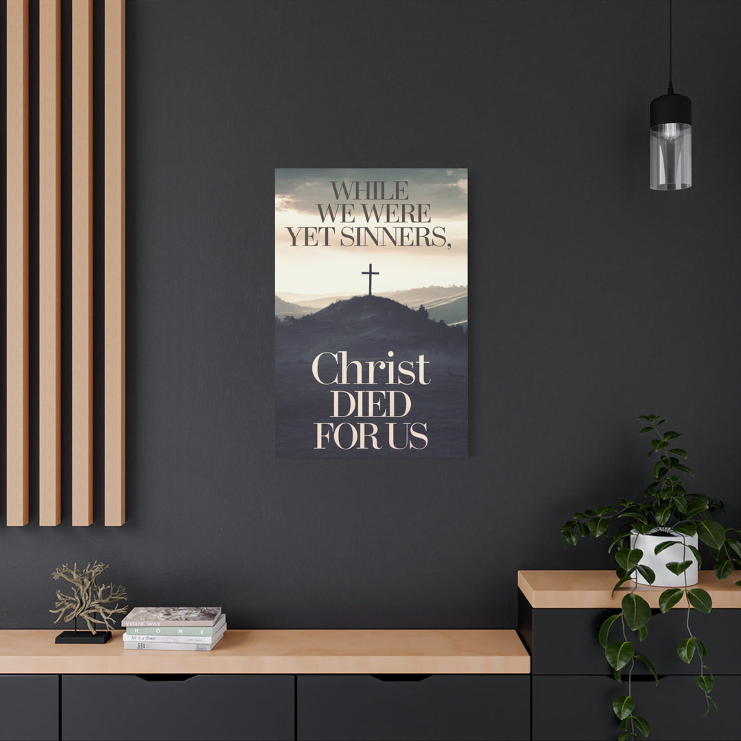 Christ Died for Us Canvas | Romans 5:8 Christian Cross Wall Art