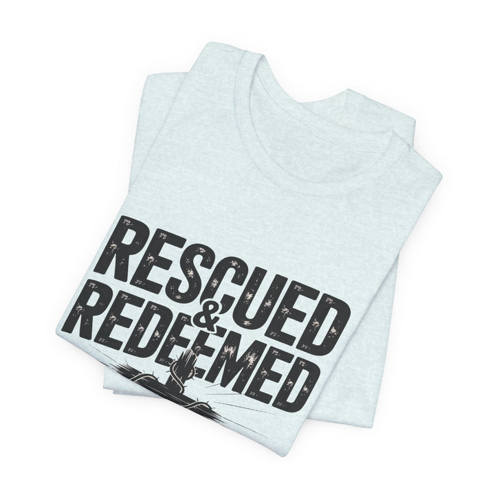 Faith-Inspired Unisex Jersey Tee - Rescued & Redeemed, Christian T-Shirt, Inspirational Apparel, Gift for Believers, Casual Wear
