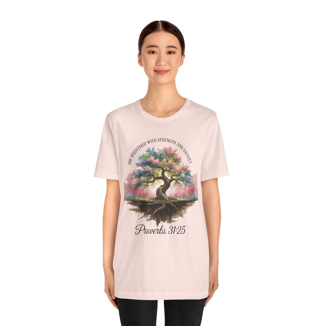 Tree of Life Tee Shirt - She Is Clothed with Strength and Dignity Proverbs 31:25 Watercolor Design