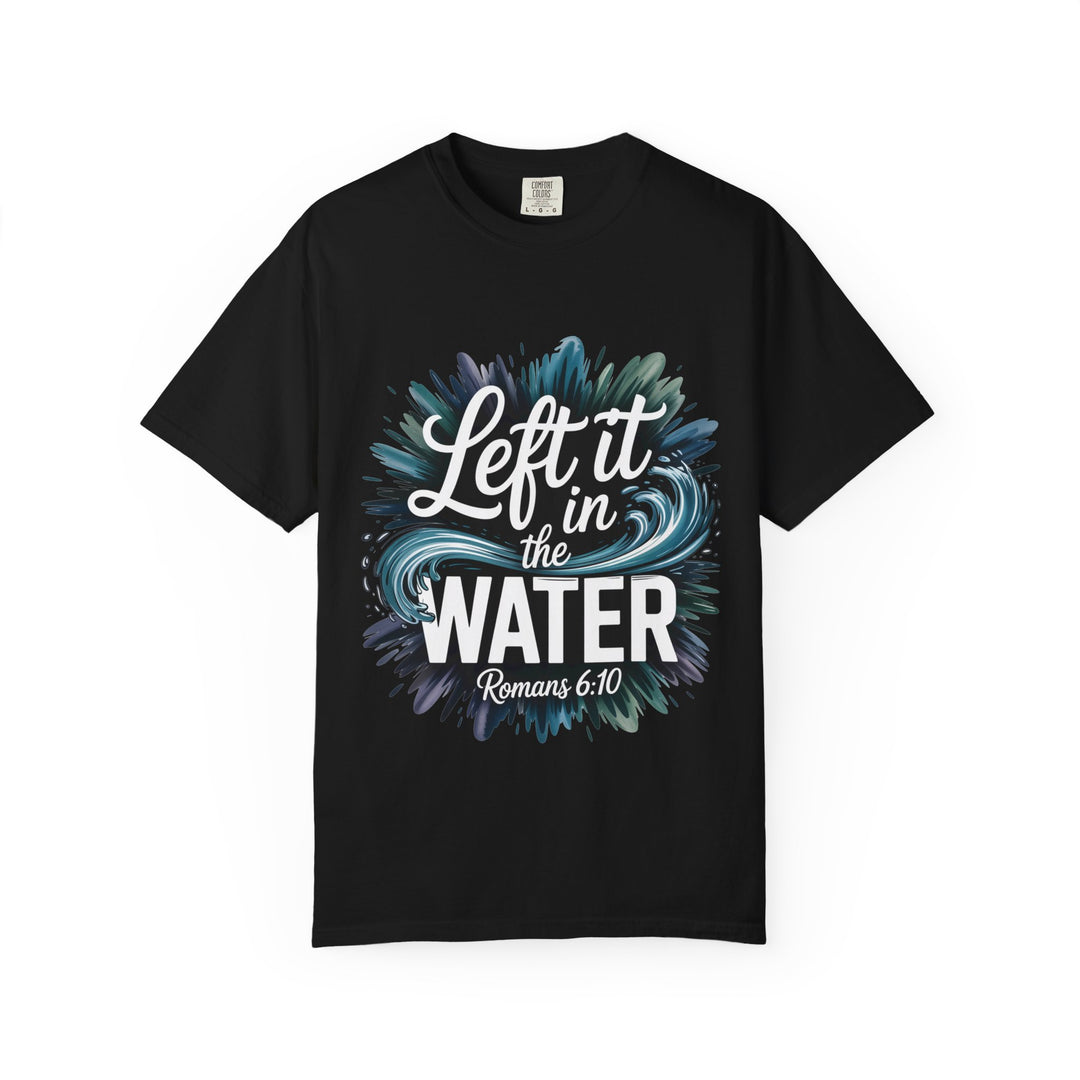 Left It in the Water - Romans 6:10
