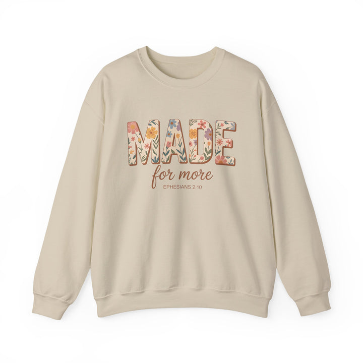 Inspirational Crewneck Sweatshirt, Made for More Gift, Cozy Sweatshirt, Motivational Apparel, Christian Sweatshirt, Unisex Casual Wear