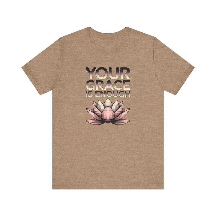 Inspirational Lotus Tee - Your Grace Is Enough, Motivational Shirt, Unisex Short Sleeve, Gift for Mindfulness Lovers, Spiritual Apparel