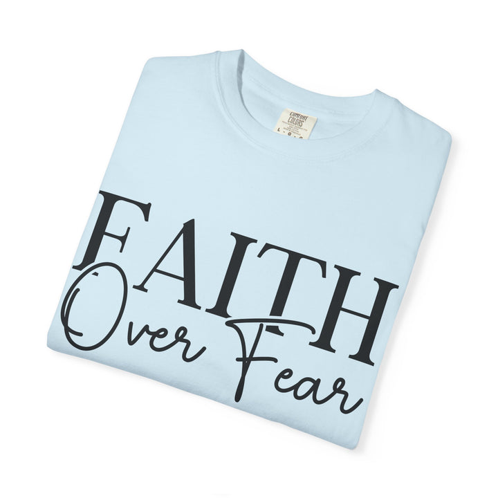 Faith Over Fear T-shirt