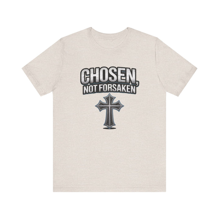 Unisex Inspirational Christian Tee - Chosen Not Forsaken, Faith-Based Shirt, Religious Apparel, Gift for Believers, Unique Faith T-Shirt