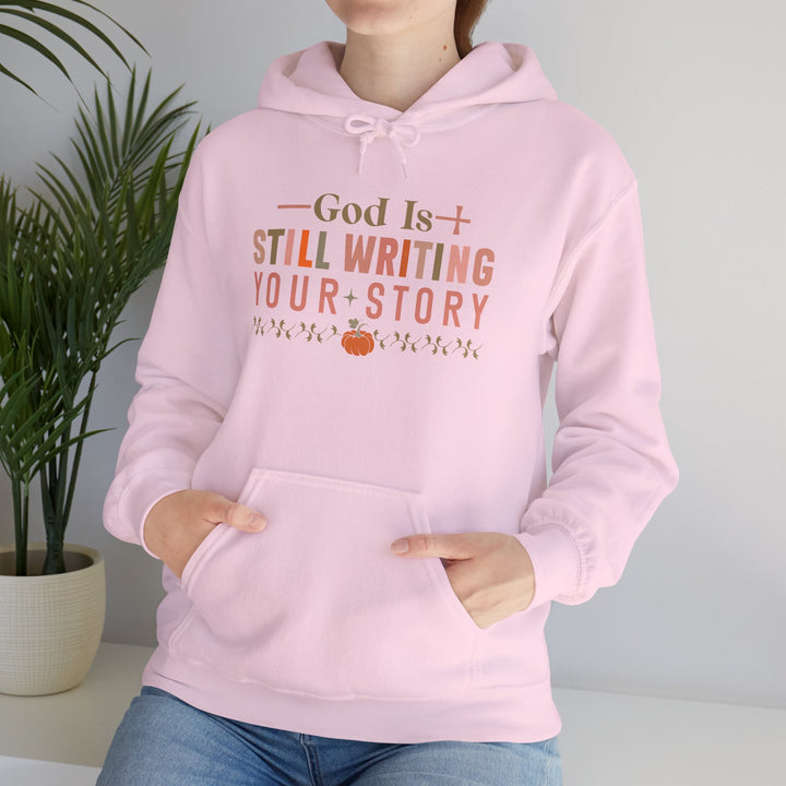 Faith-filled Hoodie - God is Still Writing Your Story