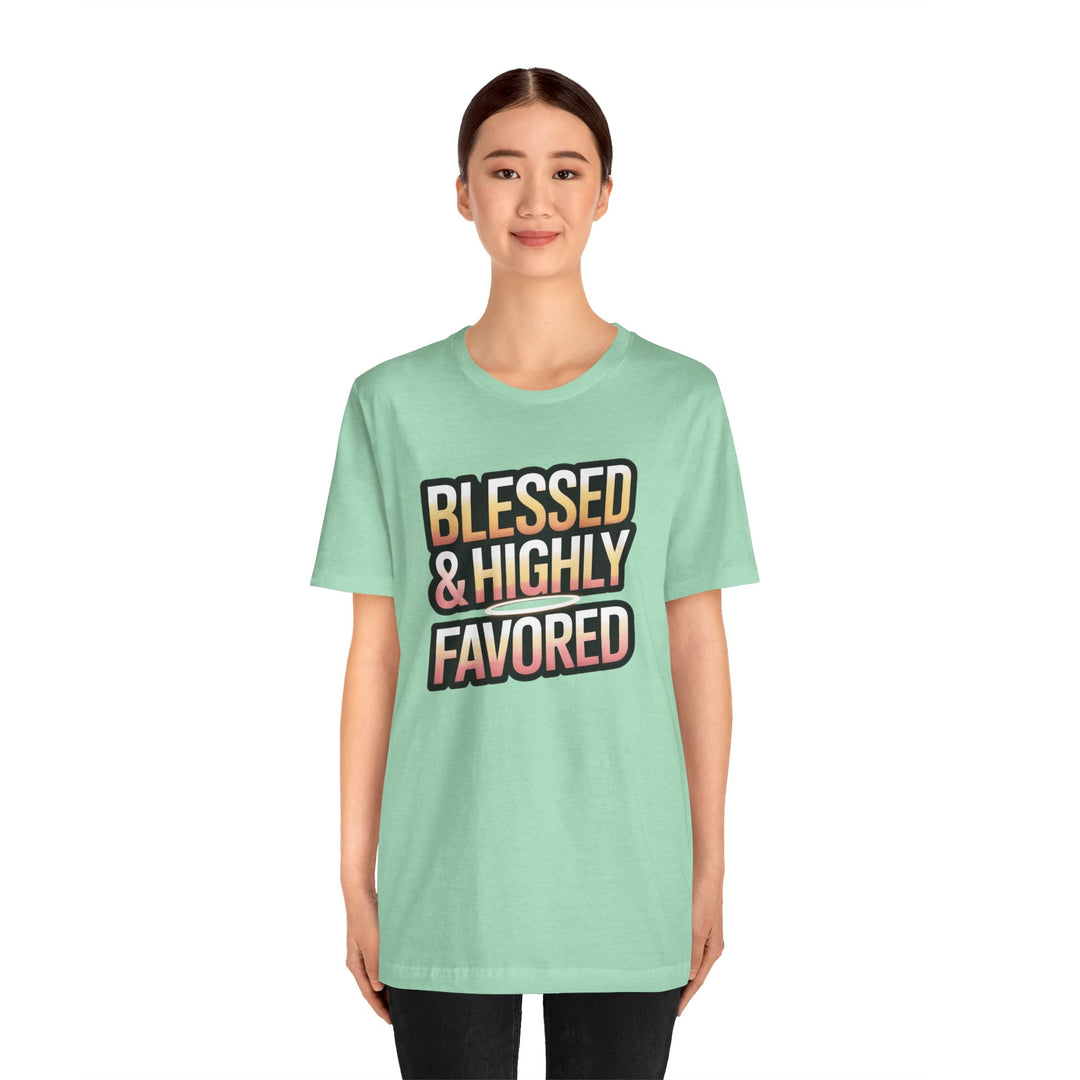 Blessed & Highly Favored Unisex Tee, Inspirational Shirt, Faith-Based Apparel, Casual Wear, Gift for Believers, Everyday Comfort