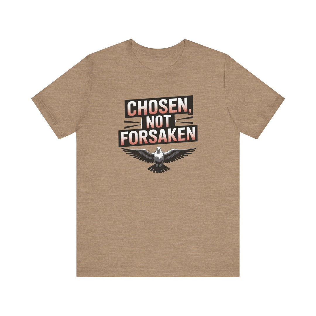 Chosen Not Forsaken Tee - Inspirational Unisex Jersey T-Shirt, Faith-Based Apparel, Motivational Gift, Casual Wear, Spiritual Fashion