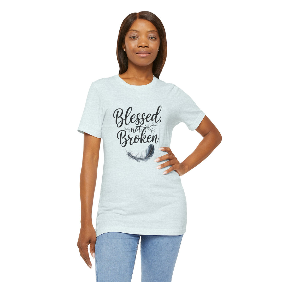Blessed Not Broken - Graceful Feather Unisex Tee - Walk in Healing and Hope