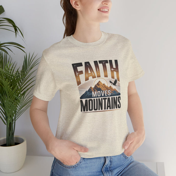 Faith Moves Mountains Tee, Inspirational Shirt, Motivational T-Shirt, Gift for Nature Lovers, Unisex Casual Wear