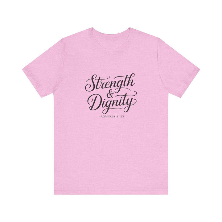 Strength & Dignity – Proverbs 31:25 Christian Women’s Shirt
