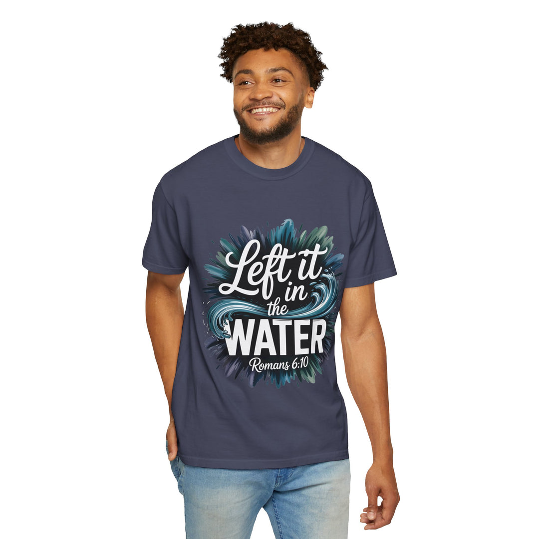 Left It in the Water - Romans 6:10