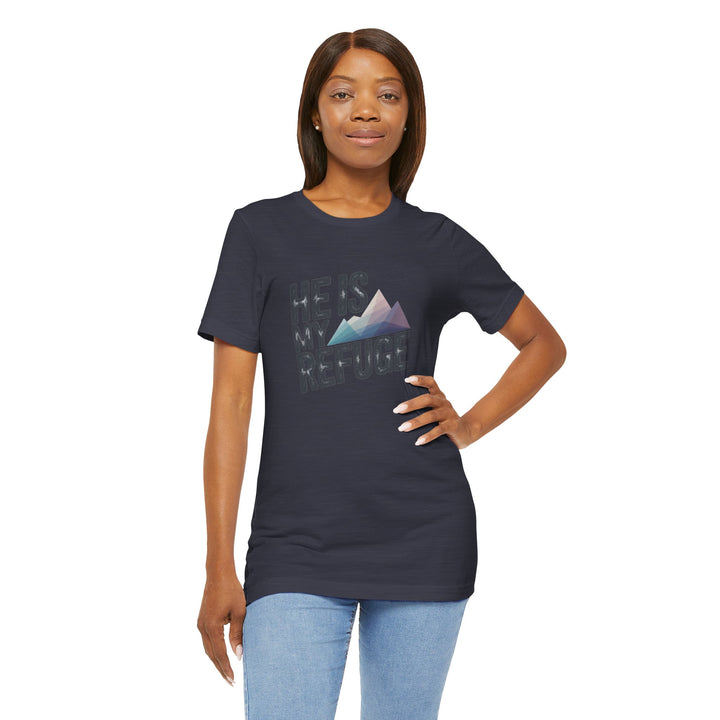 Inspirational Graphic Tee | He Is My Refuge | Christian T-Shirt, Casual Wear, Gift for Him, Faith-Based Apparel, Summer Style