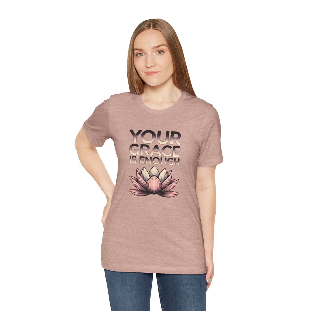 Inspirational Lotus Tee - Your Grace Is Enough, Motivational Shirt, Unisex Short Sleeve, Gift for Mindfulness Lovers, Spiritual Apparel