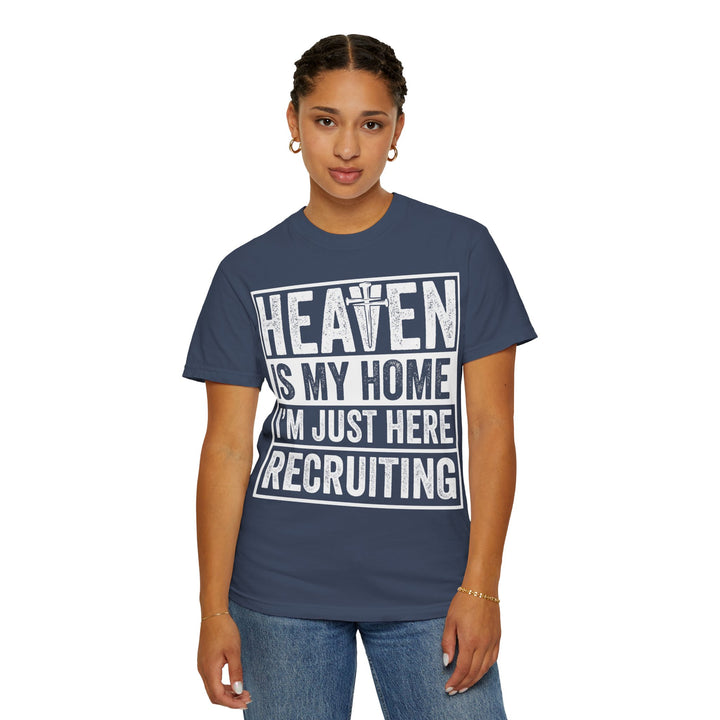 Heaven Is My Home - I'm Just Here Recruiting