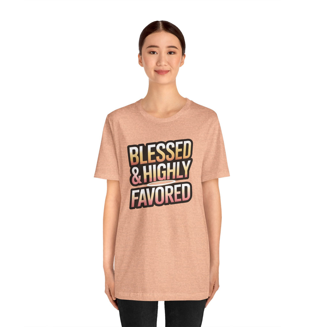 Blessed & Highly Favored Unisex Tee, Inspirational Shirt, Faith-Based Apparel, Casual Wear, Gift for Believers, Everyday Comfort