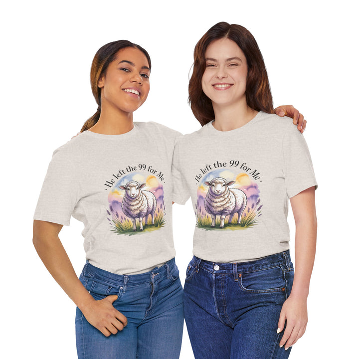 He Left the 99 for Me – Christian Lost Sheep Shirt