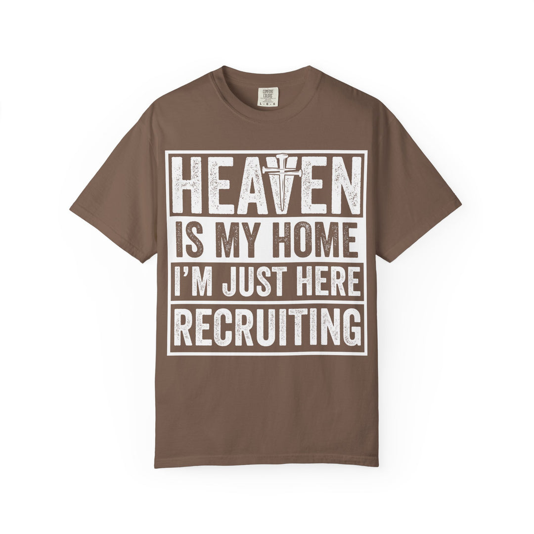 Heaven Is My Home - I'm Just Here Recruiting
