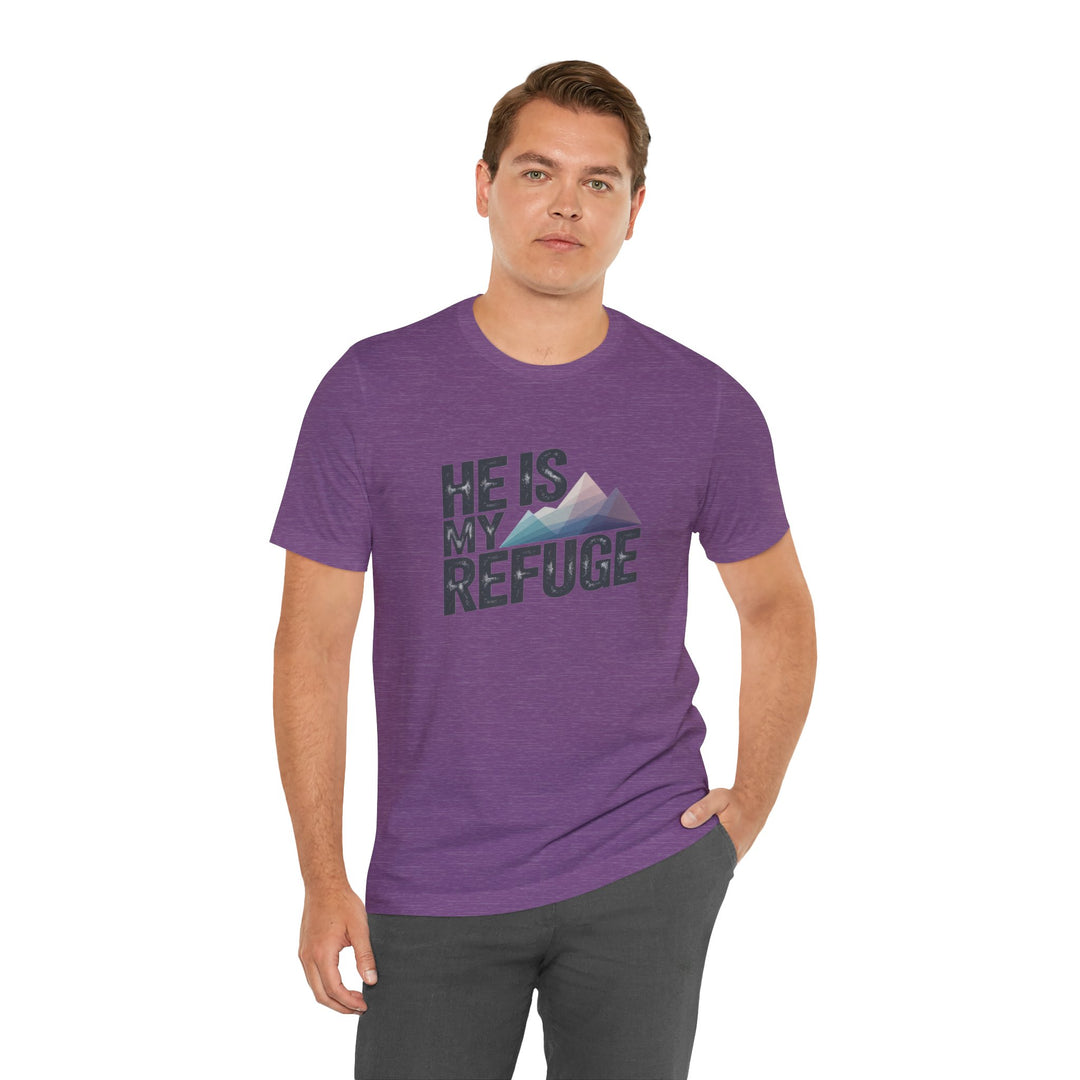Inspirational Graphic Tee | He Is My Refuge | Christian T-Shirt, Casual Wear, Gift for Him, Faith-Based Apparel, Summer Style