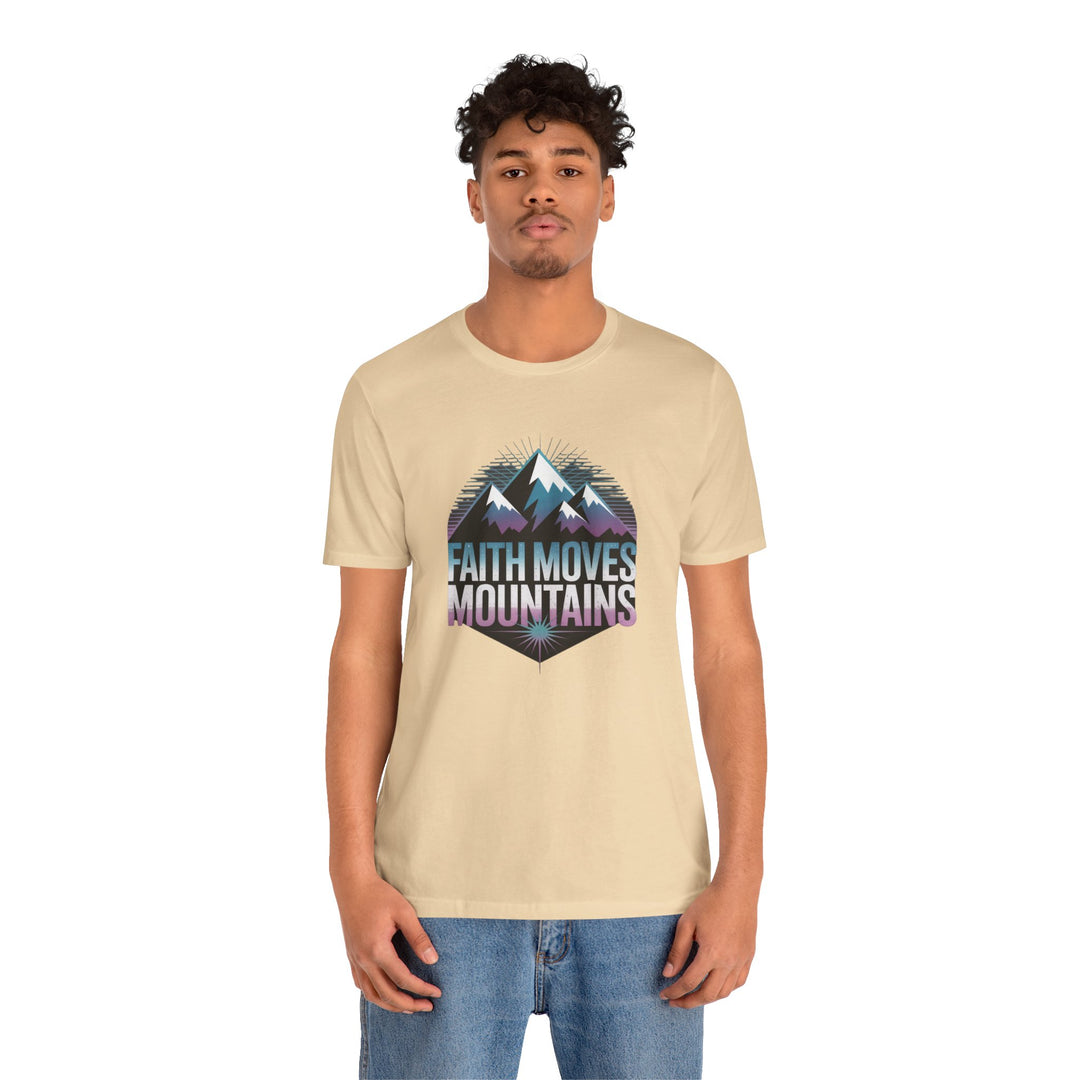 Faith Moves Mountains - Unisex Short Sleeve Tee, Motivational Shirt, Inspirational Gift, Adventurer Tee, Outdoor Apparel