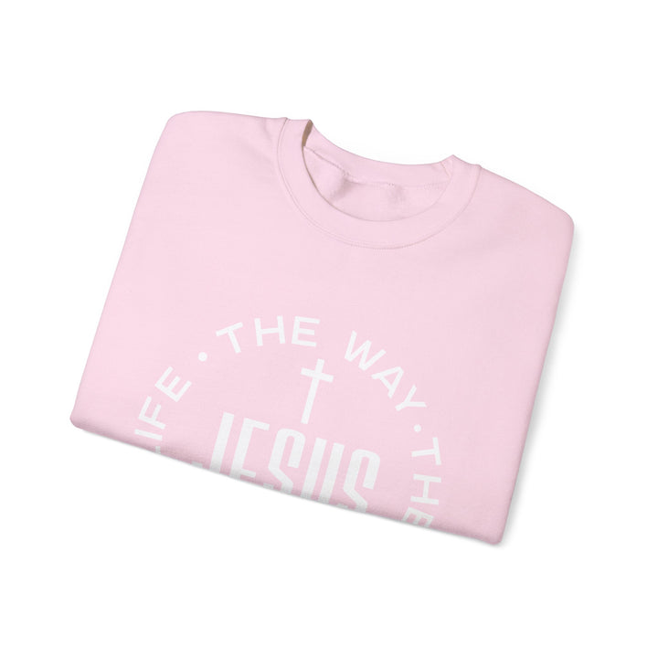 Jesus The Way, The Truth, and The Life Sweatshirt