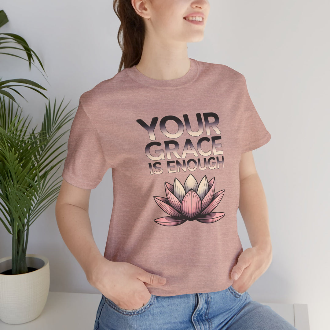 Inspirational Lotus Tee - Your Grace Is Enough, Motivational Shirt, Unisex Short Sleeve, Gift for Mindfulness Lovers, Spiritual Apparel