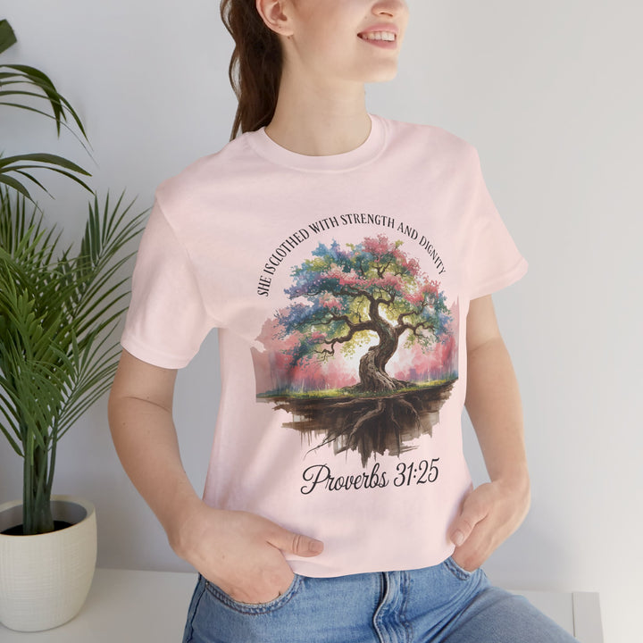 Tree of Life Tee Shirt - She Is Clothed with Strength and Dignity Proverbs 31:25 Watercolor Design