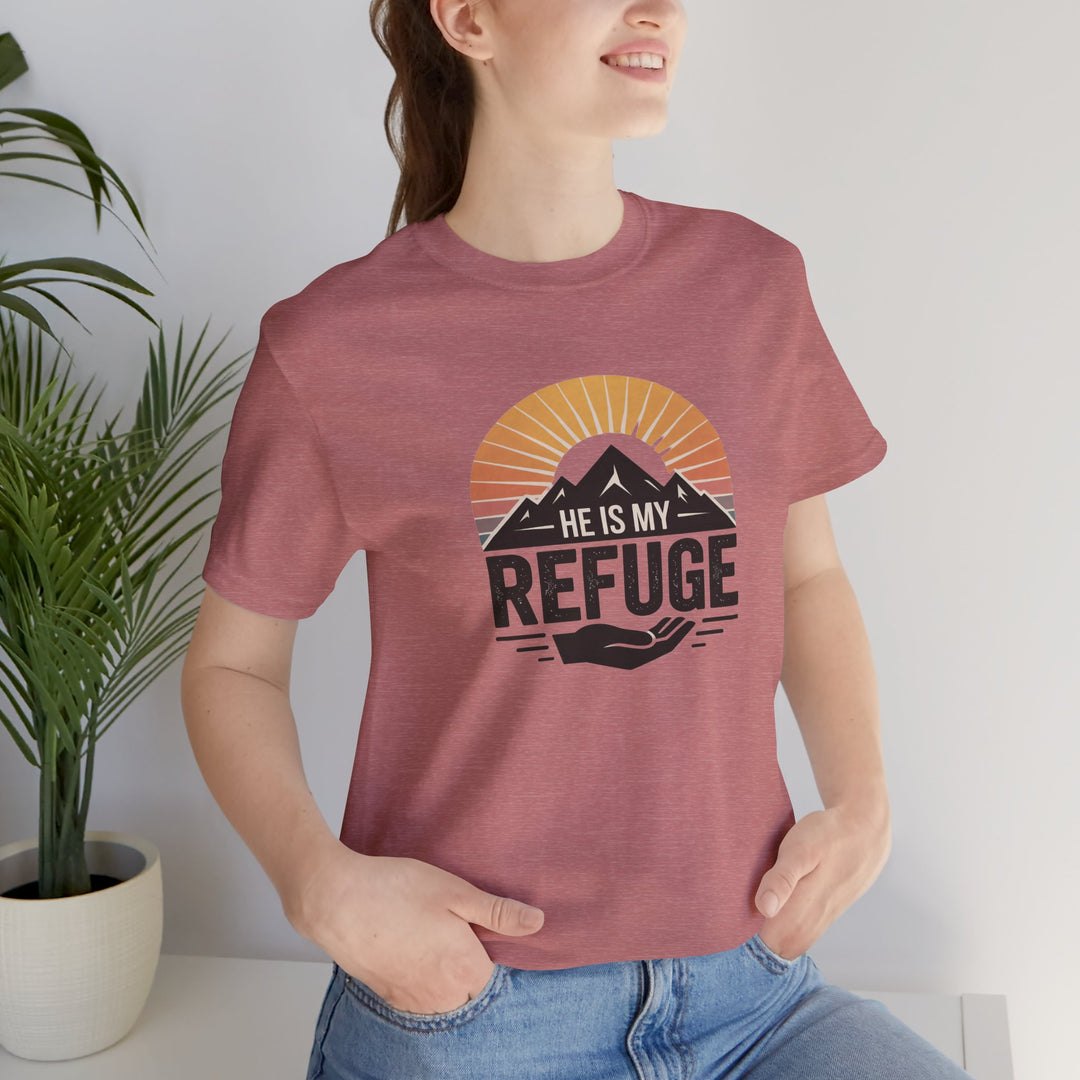 He Is My Refuge, Mountain Sunset Graphic Tee, Inspirational T-Shirt, Unisex Comfort Wear, Casual Outfit, Perfect Gift for Nature Lovers