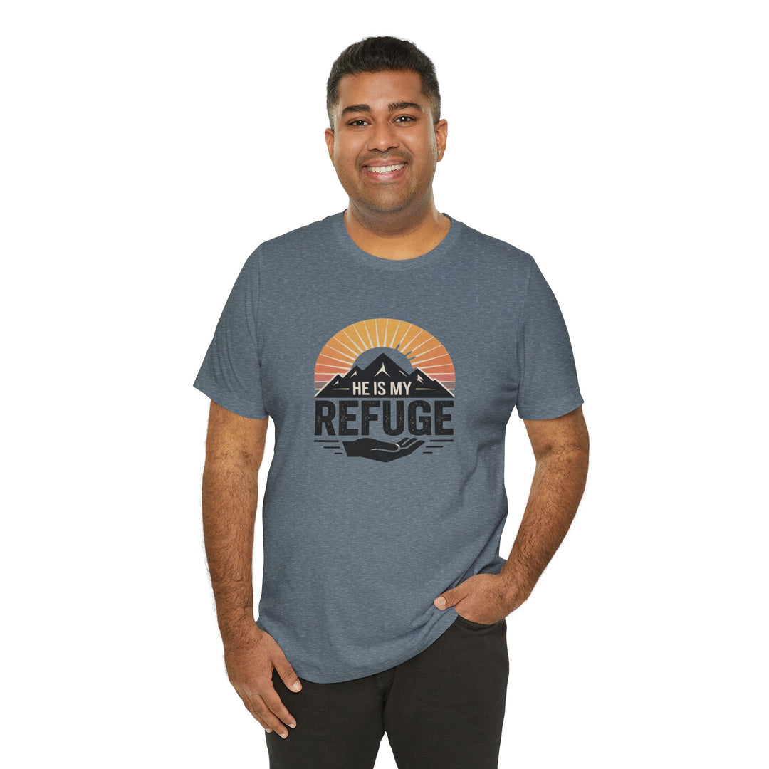 He Is My Refuge, Mountain Sunset Graphic Tee, Inspirational T-Shirt, Unisex Comfort Wear, Casual Outfit, Perfect Gift for Nature Lovers