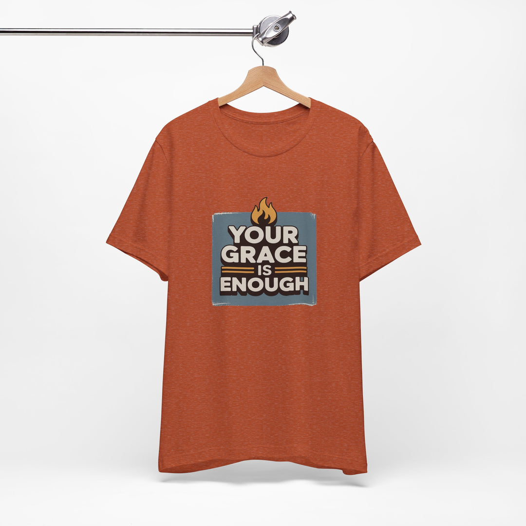 Your Grace Is Enough T-Shirt | Unisex Inspirational Tee | Faith Apparel | Christian Gift | Everyday Wear