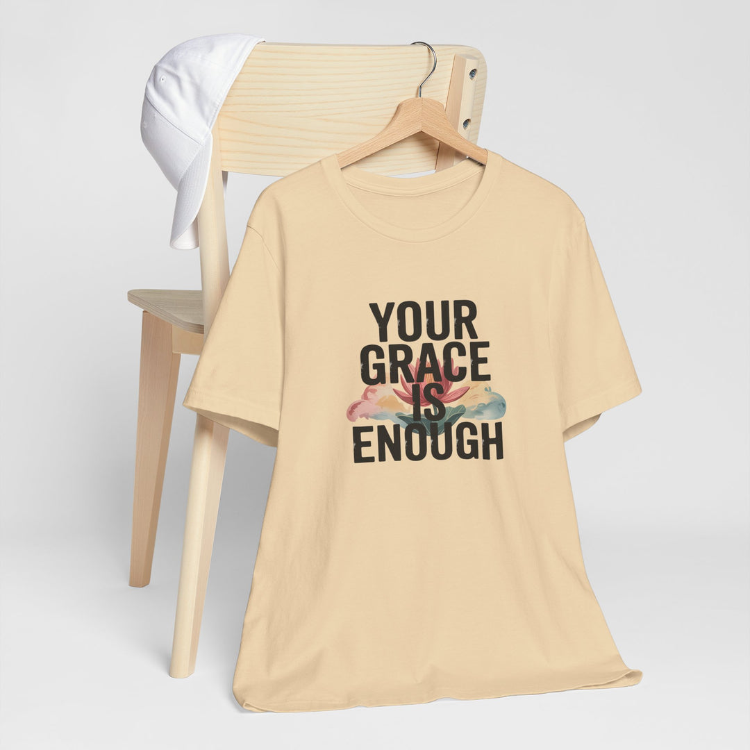 Inspirational Short Sleeve Tee - Your Grace is Enough, Motivational Shirt, Faith-Based Apparel, Comfort Tee, Everyday Wear