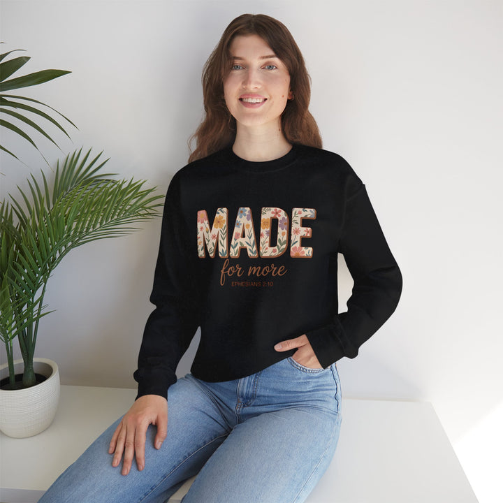 Inspirational Crewneck Sweatshirt, Made for More Gift, Cozy Sweatshirt, Motivational Apparel, Christian Sweatshirt, Unisex Casual Wear