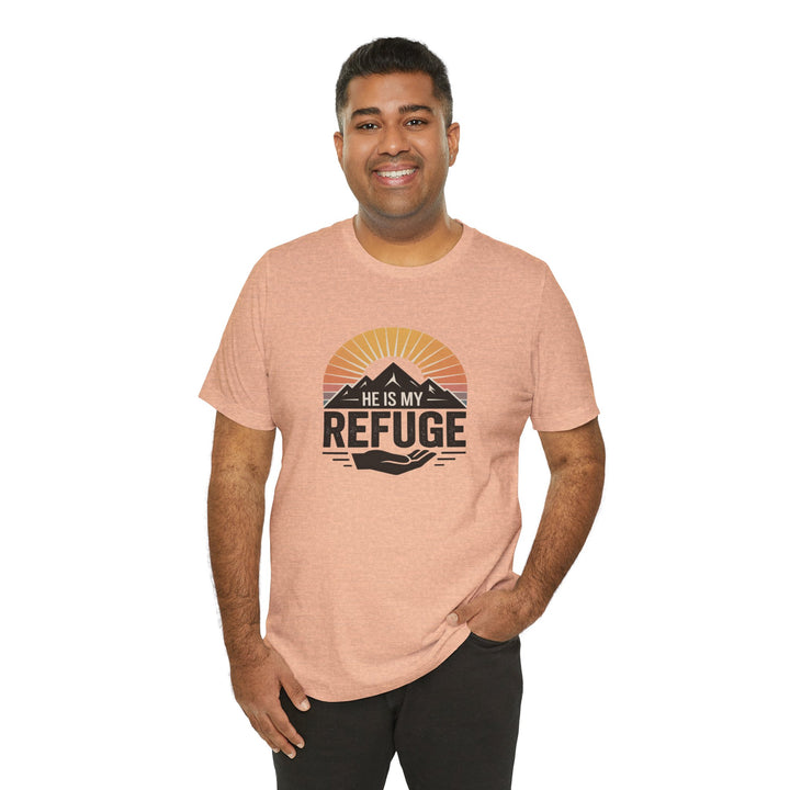 He Is My Refuge, Mountain Sunset Graphic Tee, Inspirational T-Shirt, Unisex Comfort Wear, Casual Outfit, Perfect Gift for Nature Lovers