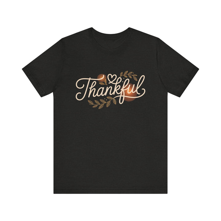 Thankful Tee - Unisex Jersey Short Sleeve Shirt for Thanksgiving, Gratitude Gift, Casual Wear, Family Gathering, Everyday Comfort