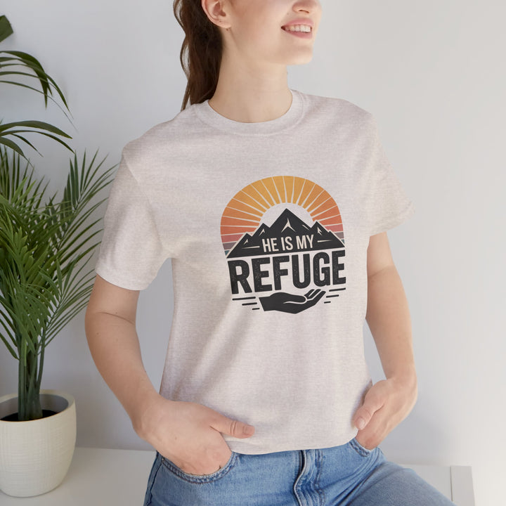 He Is My Refuge, Mountain Sunset Graphic Tee, Inspirational T-Shirt, Unisex Comfort Wear, Casual Outfit, Perfect Gift for Nature Lovers