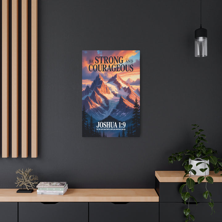"Be Strong and Courageous - Joshua 1:9" - Mountain Sunrise Metal Wall Art