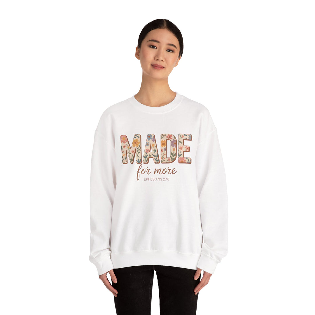 Inspirational Crewneck Sweatshirt, Made for More Gift, Cozy Sweatshirt, Motivational Apparel, Christian Sweatshirt, Unisex Casual Wear