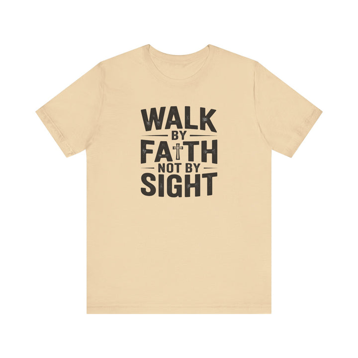 Walk by Faith, Not by Sight – 2 Corinthians 5:7 Christian Shirt