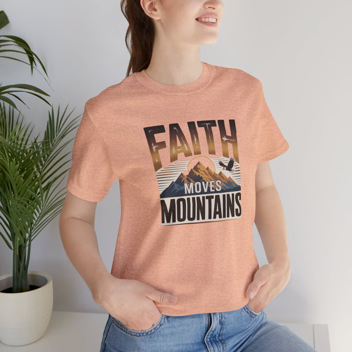 Faith Moves Mountains Tee, Inspirational Shirt, Motivational T-Shirt, Gift for Nature Lovers, Unisex Casual Wear