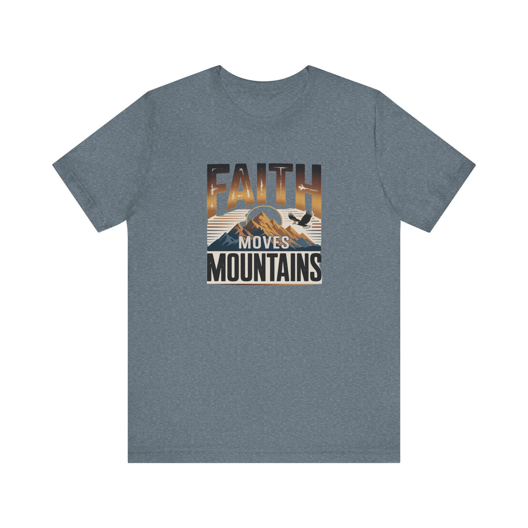 Faith Moves Mountains Tee, Inspirational Shirt, Motivational T-Shirt, Gift for Nature Lovers, Unisex Casual Wear