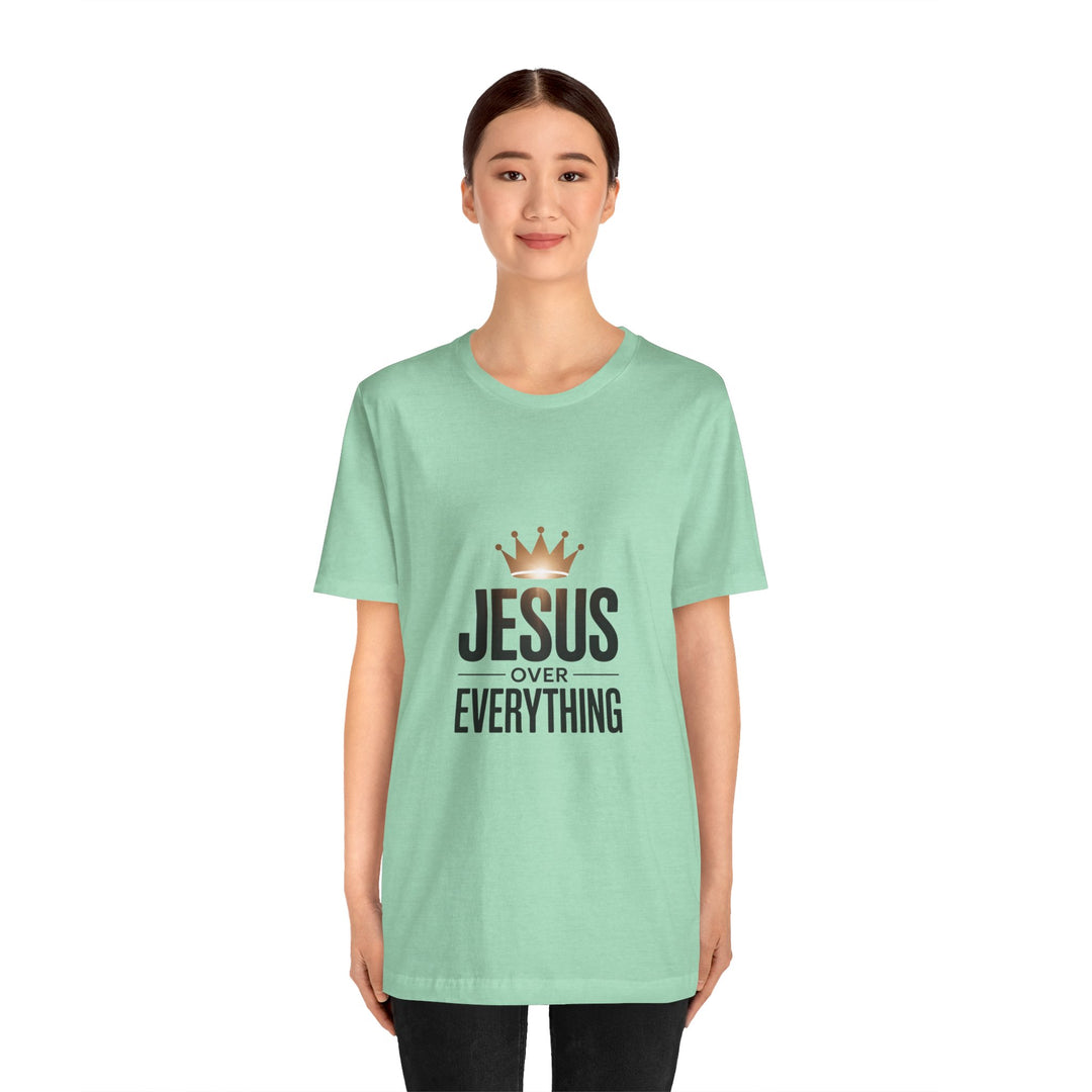 Jesus Over Everything – Christian Crown Graphic T-Shirt