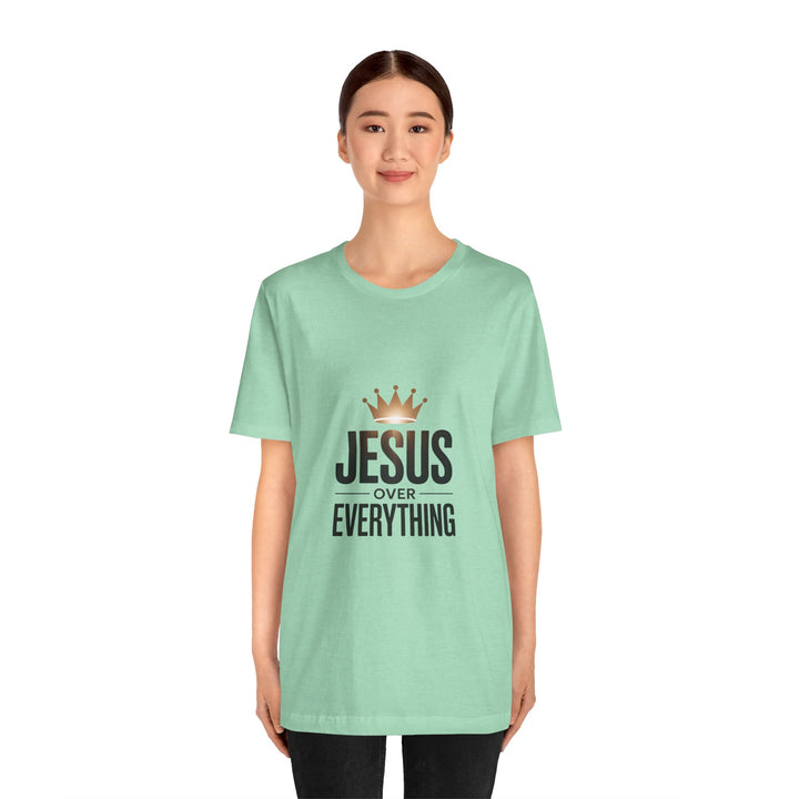 Jesus Over Everything – Christian Crown Graphic T-Shirt