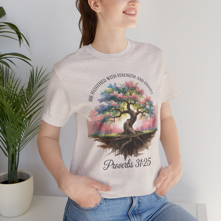 Tree of Life Tee Shirt - She Is Clothed with Strength and Dignity Proverbs 31:25 Watercolor Design