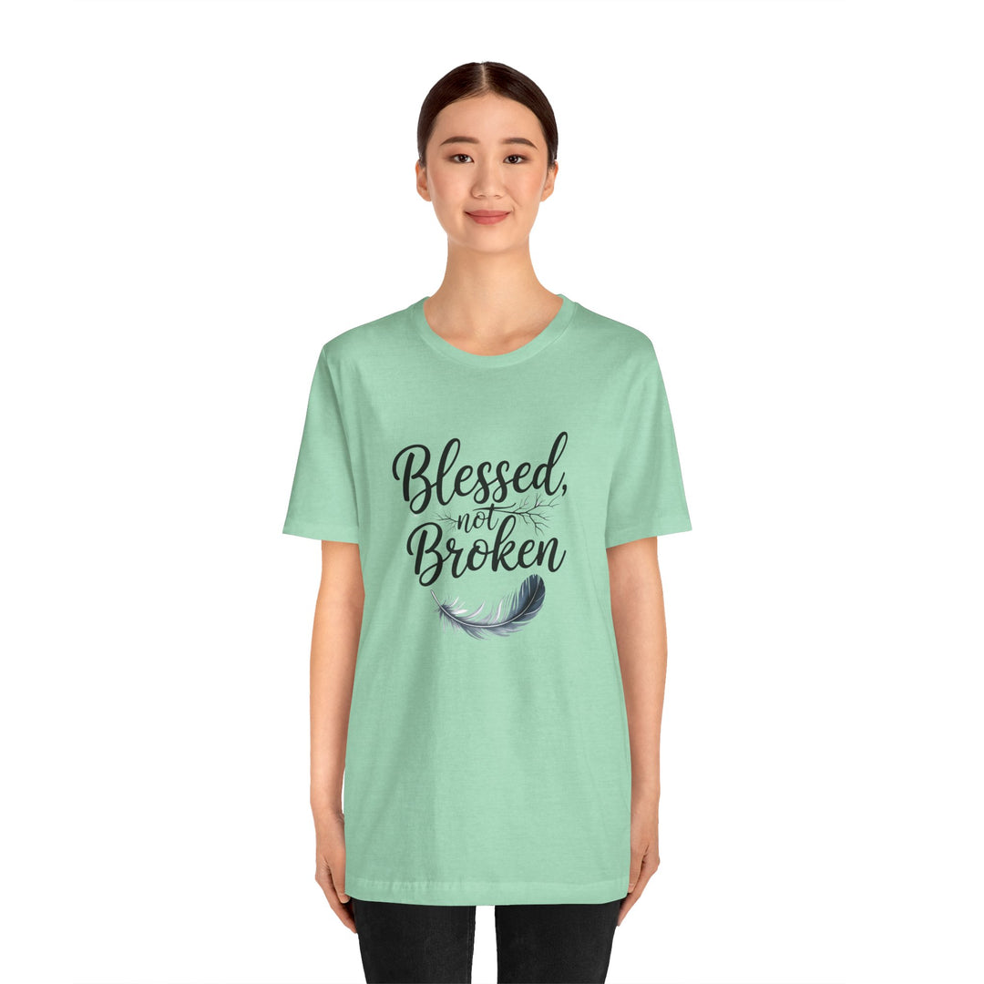 Blessed Not Broken - Graceful Feather Unisex Tee - Walk in Healing and Hope