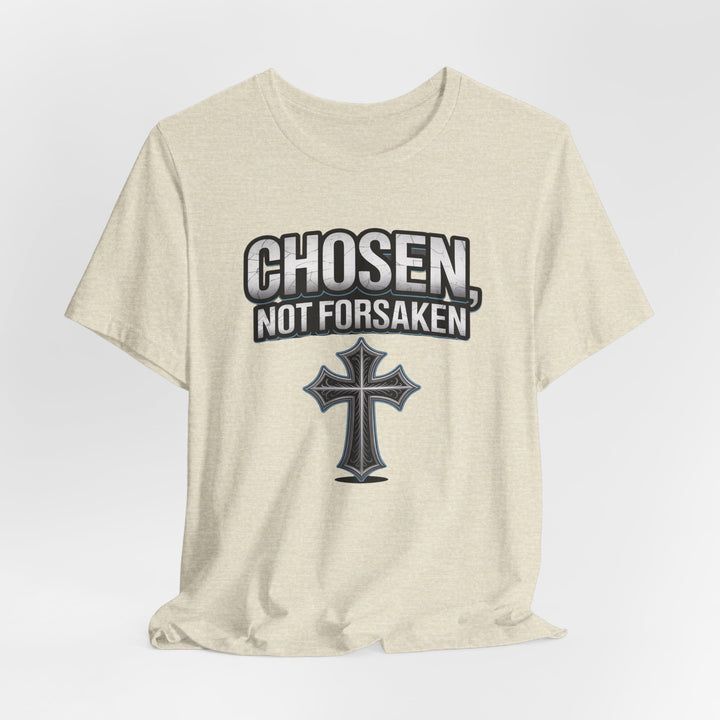 Unisex Inspirational Christian Tee - Chosen Not Forsaken, Faith-Based Shirt, Religious Apparel, Gift for Believers, Unique Faith T-Shirt