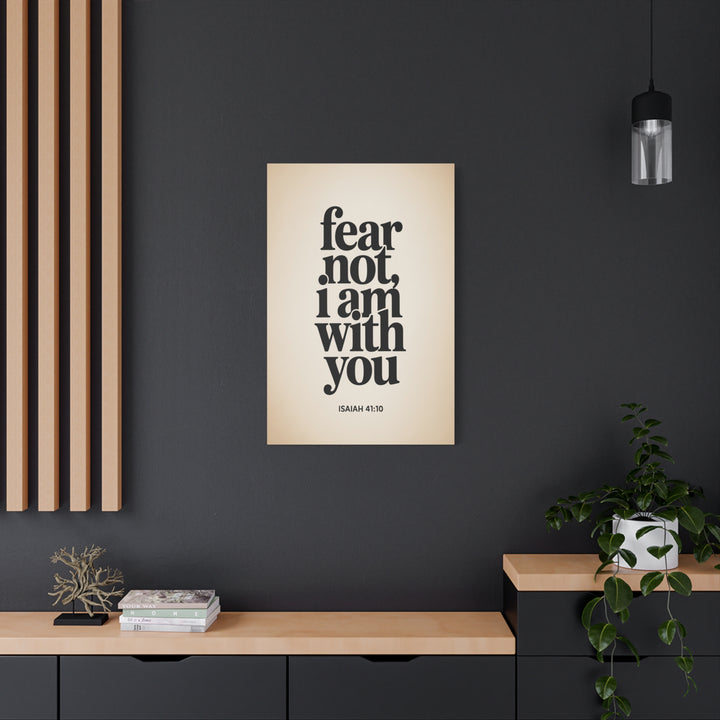 Fear Not, I Am With You - Inspirational Wall Art Canvas Print, Modern Home Decor, Faith-Based Gift, Motivational Decor for Office or Living Room, Isaiah 41:10