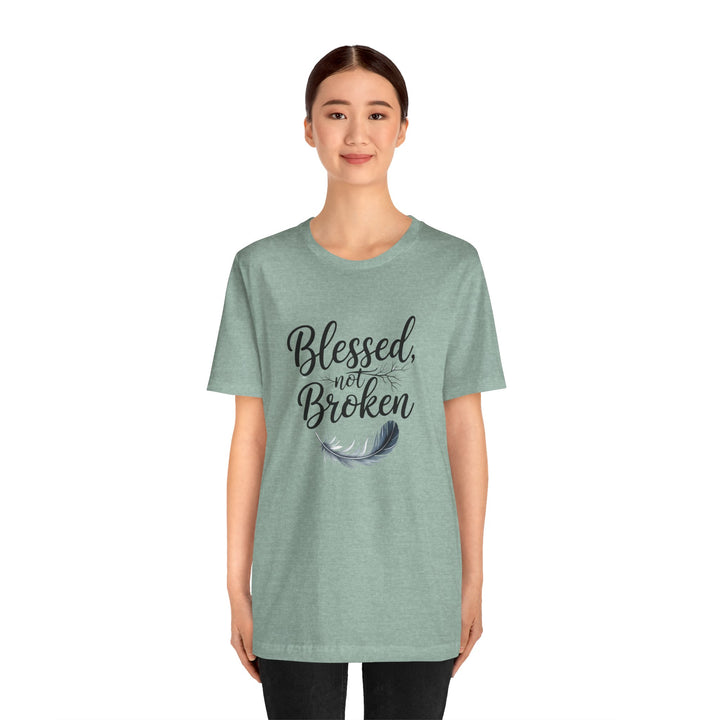 Blessed Not Broken - Graceful Feather Unisex Tee - Walk in Healing and Hope