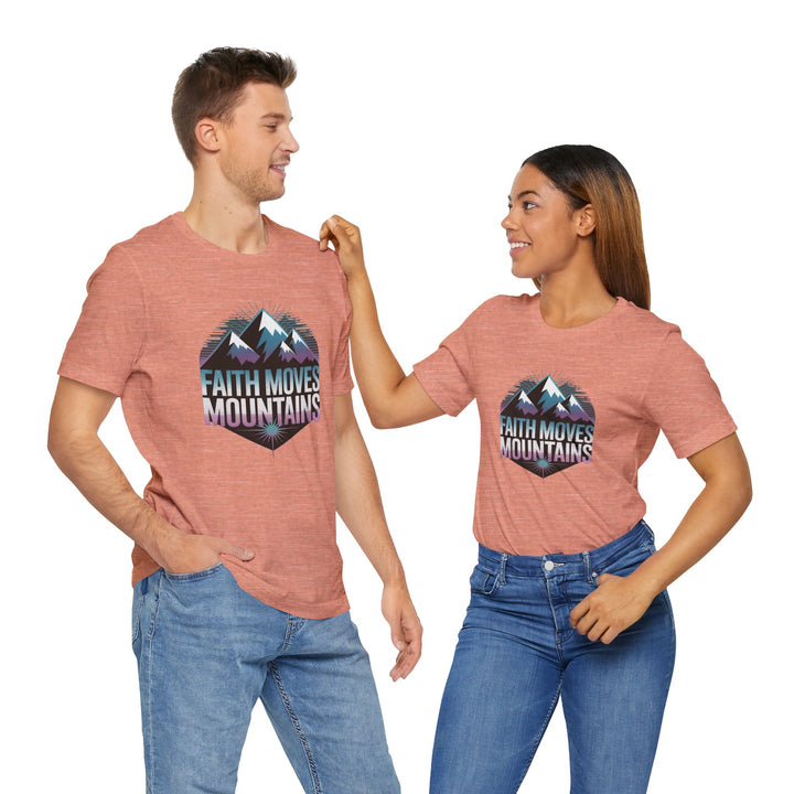 Faith Moves Mountains - Unisex Short Sleeve Tee, Motivational Shirt, Inspirational Gift, Adventurer Tee, Outdoor Apparel