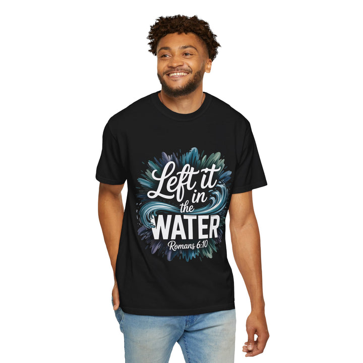 Left It in the Water - Romans 6:10